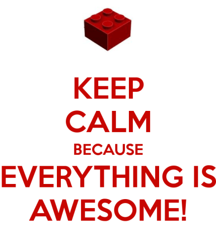 keep-calm-because-everything-is-awesome-8